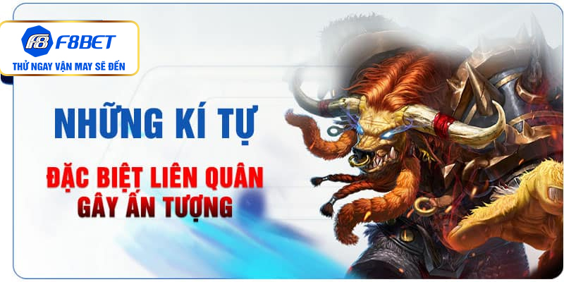 Top kí tự đặc biệt Liên Quân không "đụng hàng" 
